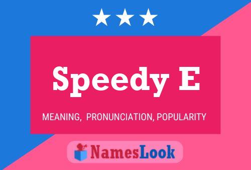 Speedy E 名字海报