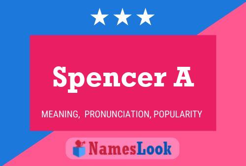 Spencer A 名字海报