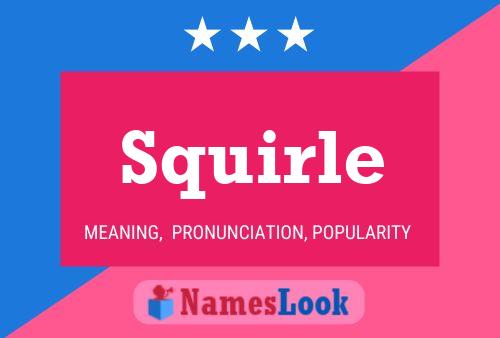 Squirle 名字海报