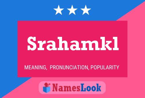 Srahamkl 名字海报