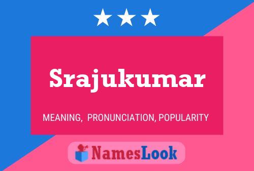 Srajukumar 名字海报