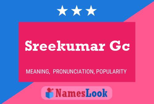 Sreekumar Gc 名字海报