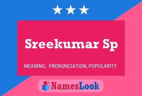 Sreekumar Sp 名字海报