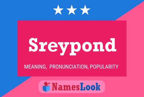 Sreypond 名字海报