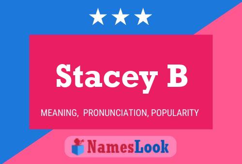 Stacey B 名字海报