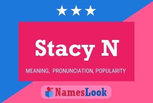 Stacy N 名字海报