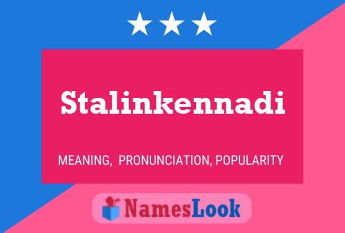 Stalinkennadi 名字海报