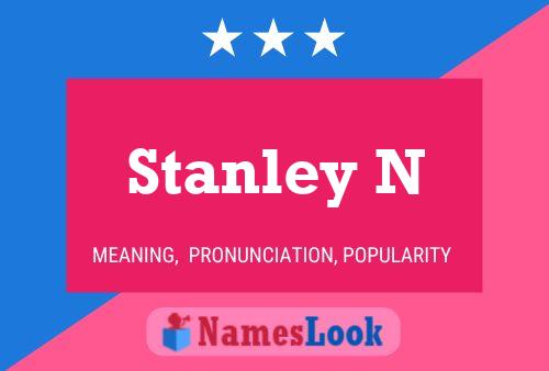 Stanley N 名字海报