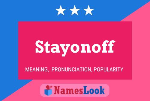 Stayonoff 名字海报