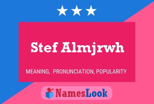 Stef Almjrwh 名字海报