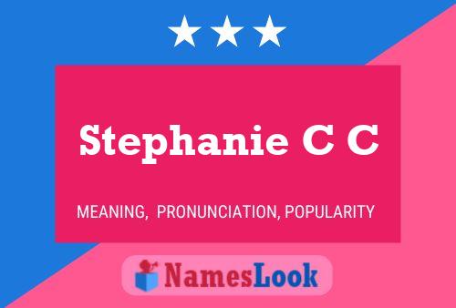 Stephanie C C 名字海报