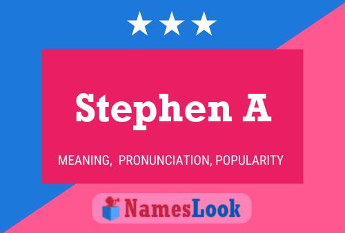 Stephen A 名字海报