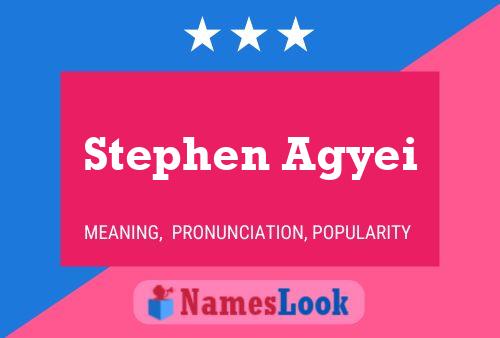 Stephen Agyei 名字海报