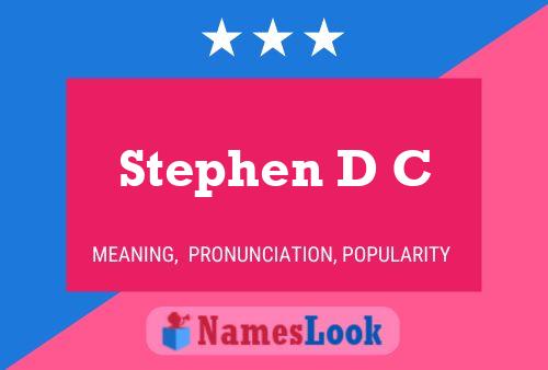 Stephen D C 名字海报