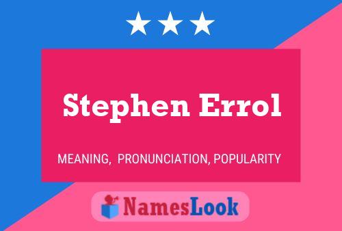 Stephen Errol 名字海报