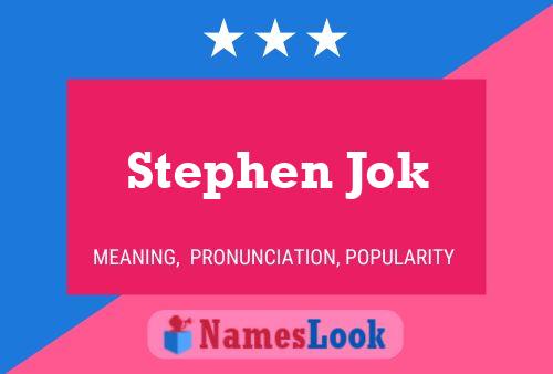 Stephen Jok 名字海报