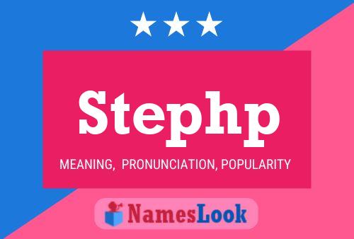 Stephp 名字海报