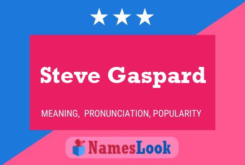 Steve Gaspard 名字海报