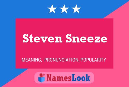 Steven Sneeze 名字海报