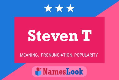 Steven T 名字海报