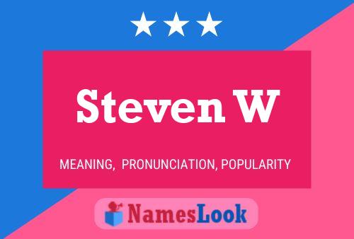 Steven W 名字海报