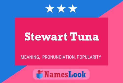 Stewart Tuna 名字海报