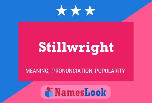 Stillwright 名字海报