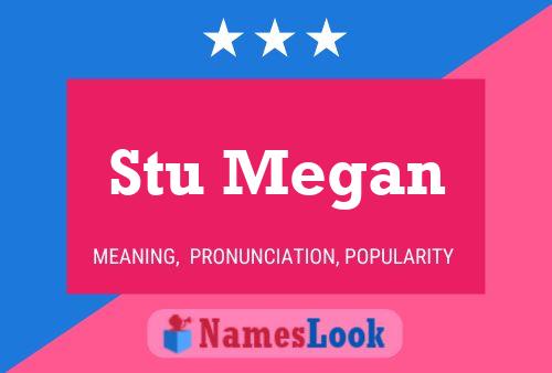 Stu Megan 名字海报