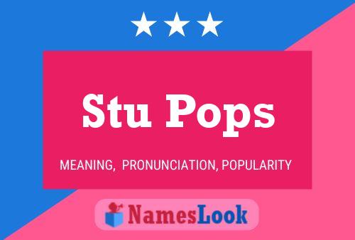 Stu Pops 名字海报