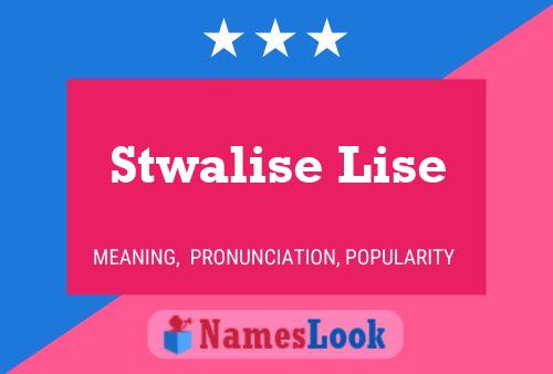 Stwalise Lise 名字海报