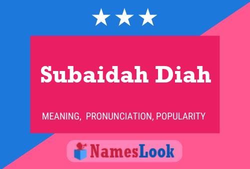 Subaidah Diah 名字海报