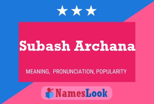 Subash Archana 名字海报