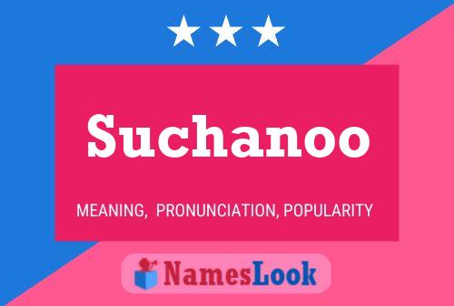 Suchanoo 名字海报