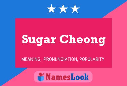 Sugar Cheong 名字海报