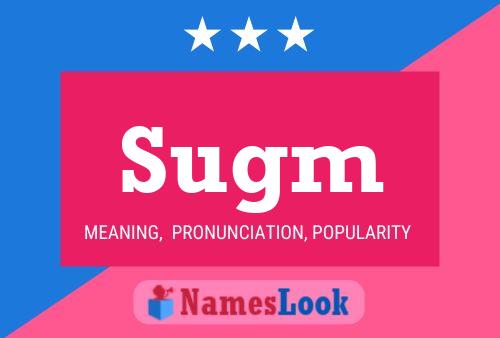 Sugm 名字海报