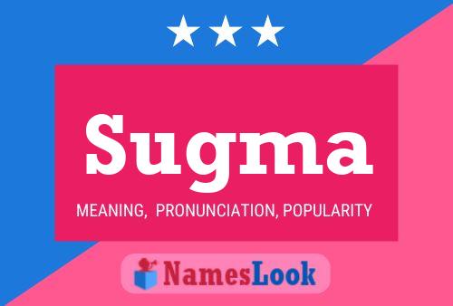 Sugma 名字海报