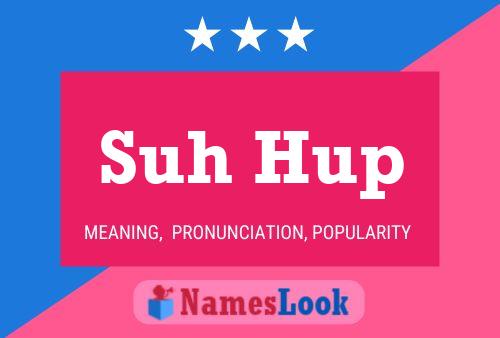 Suh Hup 名字海报