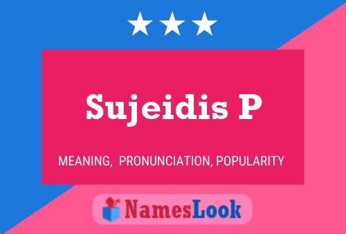 Sujeidis P 名字海报