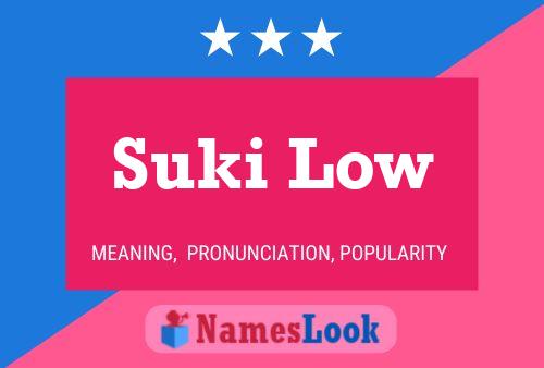 Suki Low 名字海报