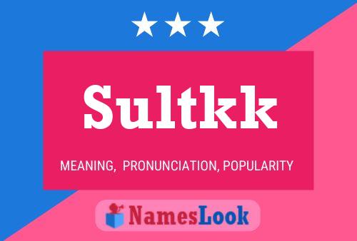 Sultkk 名字海报