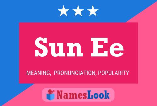 Sun Ee 名字海报