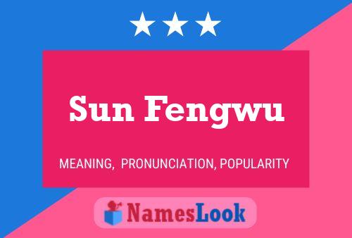 Sun Fengwu 名字海报