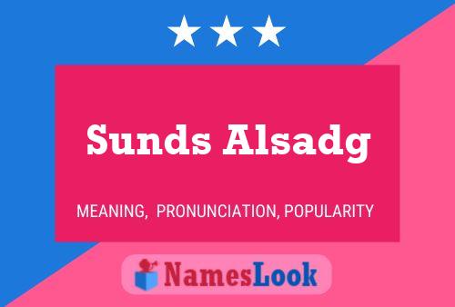 Sunds Alsadg 名字海报