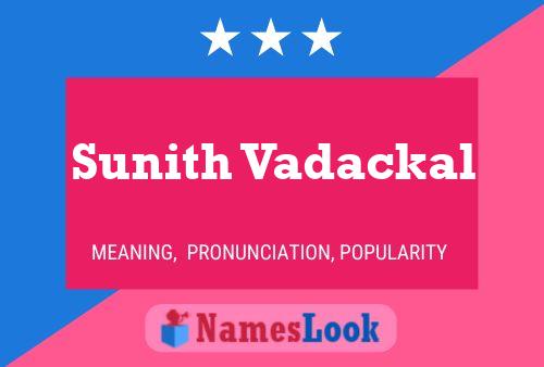 Sunith Vadackal 名字海报