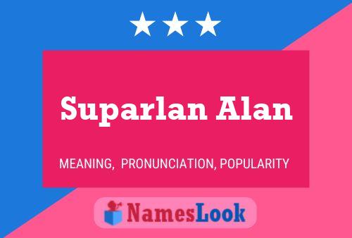 Suparlan Alan 名字海报