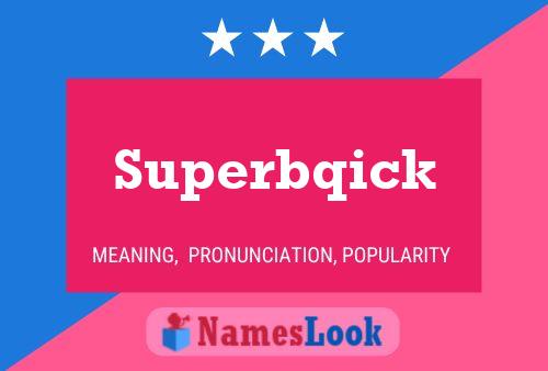 Superbqick 名字海报