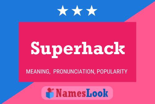 Superhack 名字海报