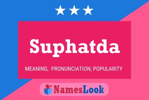 Suphatda 名字海报