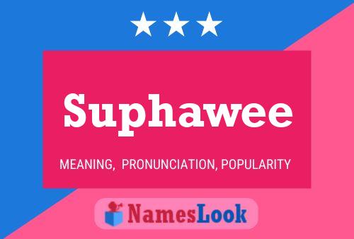 Suphawee 名字海报