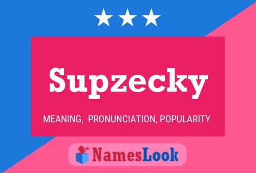 Supzecky 名字海报